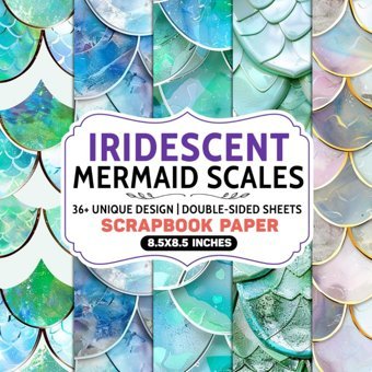Iridescent Mermaid Scales36+ Magical Designs On Double-Sided Sheets | Shimmery And Colorful Mermaid Scale Patterns | Ideal For Dıy Projects And Creative Scrapbooking | 8.5X8.5 İnches Craft Stock Young, Chaya Independently Publıshed