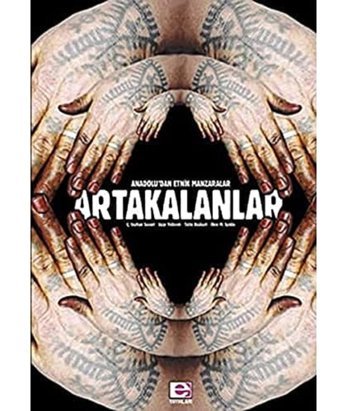 Artakalanlar Anadoludan Etnik Manzaralaranadoludan Etnik Manzaralar Ceyhan Suvari E Yayınları