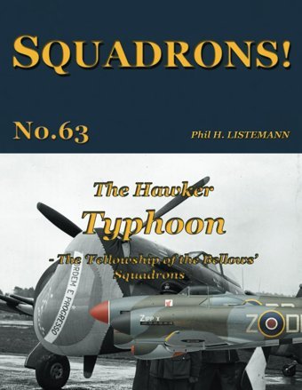 The Hawker Typhoonthe Fellowship Of The Bellows Squadrons63 Listemann, Phil H. Philedition