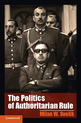 The Politics Of Authoritarian Rule (Cambridge Studies In Comparative Politics) Svolik, Milan W. Cambridge University Press, Uk