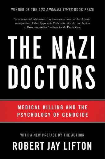 The Nazi Doctors (Revised Edition)Medical Killing And The Psychology Of Genocide Lifton, Robert Basic Books