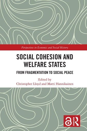 Social Cohesion And Welfare Statesfrom Fragmentation To Social Peace (Perspectives In Economic And Social History) Routledge
