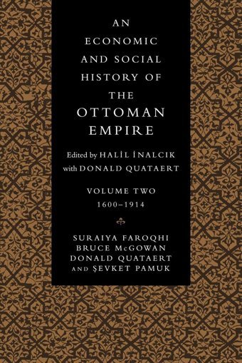 An Economic And Social History Of The Ottoman Empirevolume 2 Faroqhi, Suraiya Cambridge University Press, Uk