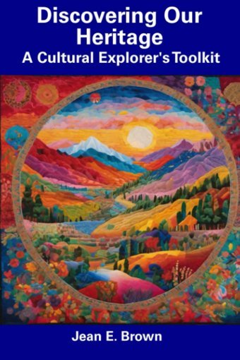 Discovering Our Heritagea Cultural Explorer'S Toolkit Brown, Jean E. Independently Publıshed