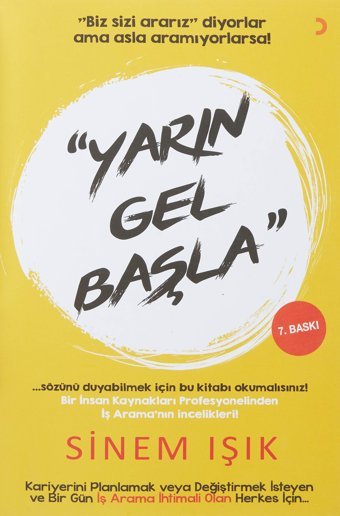 Yarın Gel Başlabir İnsan Kaynakları Profesyonelinden İş Arama'Nın İncelikleri Sinem Işık Cinius Yayınları