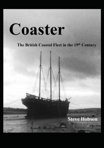 Coasterthe British Coastal Fleet In The Nineteenth Century Hobson, Steve Independently Publıshed