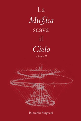 La Musica Scava İl Cielo Vol. Iı (La Storia Rivisitata Da Riccardo Magnani) (Italian Edition) Magnani, Riccardo Independently Publıshed