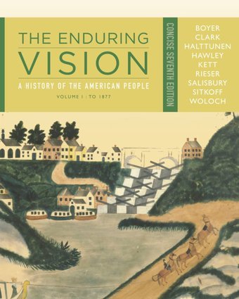 The Enduring Visiona History Of The American People, Volume Ito 1877, Concise Boyer, Paul S. Cengage Learning
