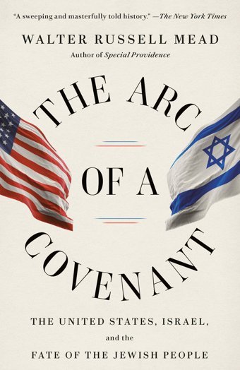 The Arc Of A Covenantthe United States, Israel, And The Fate Of The Jewish People Mead, Walter Russell Vintage