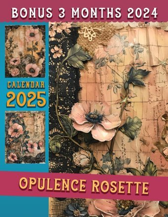 Opulence Rosette Calendar 202515 Months From Oct 2024 To Dec 2025 For Organizing & Planning With The Vintage Luxury For Adults| Perfect Gift For Birthday, All Holiday Day, Constance Independently Publıshed
