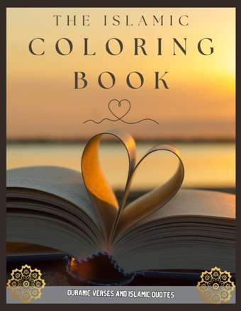 The Islamic Coloring Booktherapeutic Coloring Pages With İnspirational Quotes And Verses From The Quran. Alyafai, Azizah Independently Publıshed