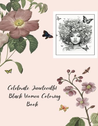 Celebrate Juneteenth!Celebrate Black Women Coloring Book Correll, Latosha Independently Publıshed