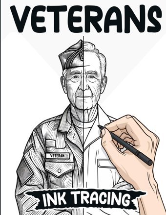 Veterans Ink Tracing And Coloring Booklearn To Draw And Color Honorable And Inspiring Veteran Scenes Artist, Lieo Independently Publıshed