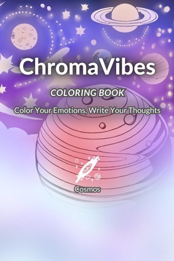 Chromavibes Coloring Book - Cosmoscolor Your Emotions, Write Your Thoughts Editor, Dreampapers Independently Publıshed