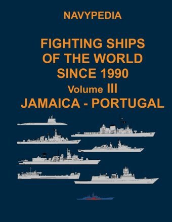 Navypedia. Fighting Ships Of The World Since 1990. Volume Iıı Jamaica - Portugal.3 Gogin, Ivan Independently Publıshed