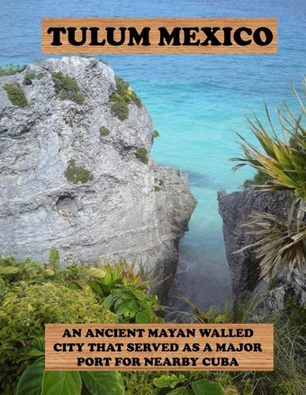 Tulum Mexicobeautiful İmages For Relaxation & Contemplation Of The Style Of Buildings & Castles. Etc, All Lovers Of Trips, Hiking & Photos. Bıll, Samar Independently Publıshed