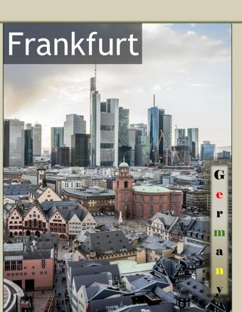 Frankfurt, Germanycool Pictures That Create An Idea For You About An Amazing Area, Buildings Style, Cultural Religious All Travels, Hiking And Pictures Lovers. Saba, Almash Independently Publıshed