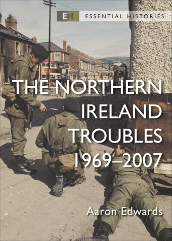 The Northern Ireland Troublesoperation Banner 19692007 (Essential Histories) Aaron Edwards Osprey Publishing