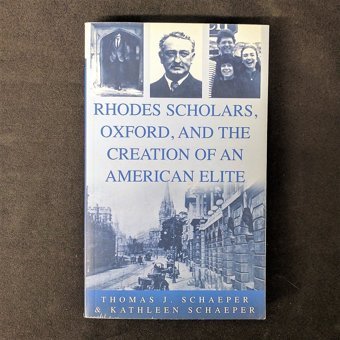 Rhodes Scholars, Oxford, And The Creation Of An American Elite Schaeper, Thomas J. Berghahn Books