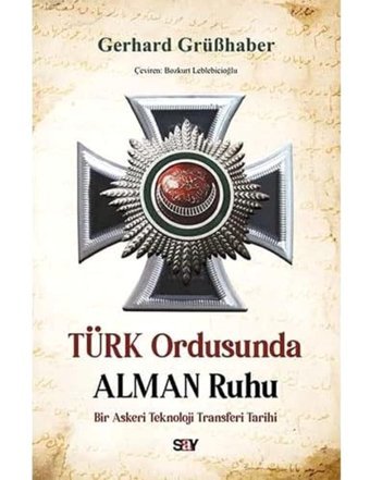 Türk Ordusunda Alman Ruhubir Askeri Teknoloji Transferi Tarihi Gerhard Grüsshaber Say Yayınları