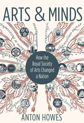 Arts And Mindshow The Royal Society Of Arts Changed A Nation Howes, Anton Princeton University Press