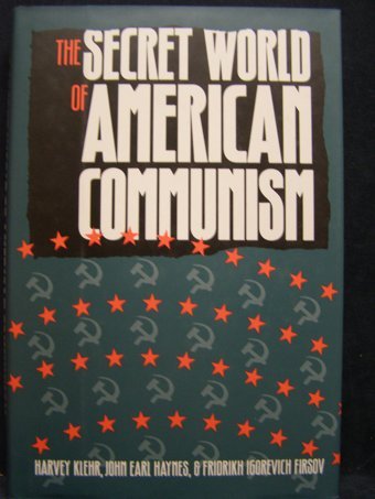 The Secret World Of American Communism (Annals Of Communism Series)8Vo. Harvey Klehr Yale University Press
