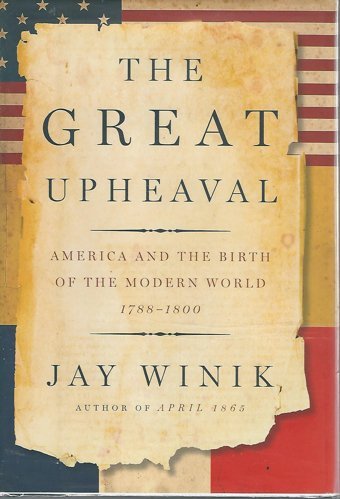 The Great Upheavalamerica And The Birth Of The Modern World, 1788-1800 Winik, Jay Harper Collıns