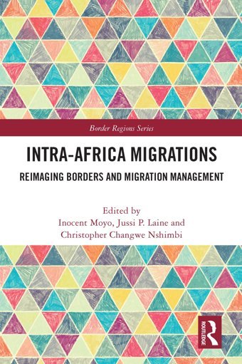 Intra-Africa Migrationsreimaging Borders And Migration Management (Border Regions) Routledge
