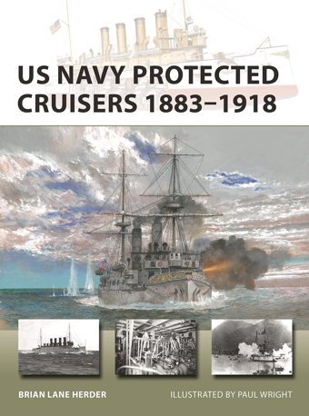 Us Navy Protected Cruisers 18831918 (New Vanguard, 320) Herder, Brian Lane Osprey Publishing