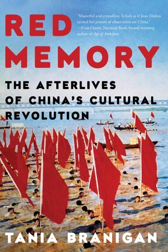 Red Memorythe Afterlives Of China'S Cultural Revolution Branigan, Tania W. W. Norton & Company