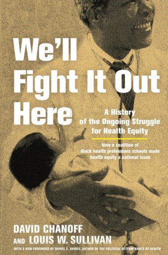 We'Ll Fight It Out Herea History Of The Ongoing Struggle For Health Equity Chanoff, David Johns Hopkins University Press