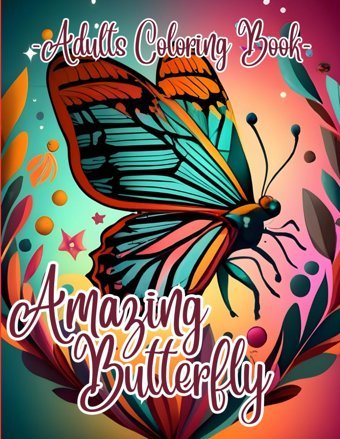 Amazing Butterflyan Amazing Butterfly Coloring Book For Adults, Measuring 8.5X11 And 30 Coloring Hd Page Of A Butterfly. Matt, Zion Independently Publıshed