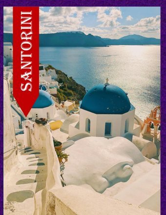 Santorini Greececool Pictures That Create An Idea For You About An Amazing Area, Buildings Style, Cultural Religious All Travels, Hiking And Pictures Lovers. Saba, Almash Independently Publıshed