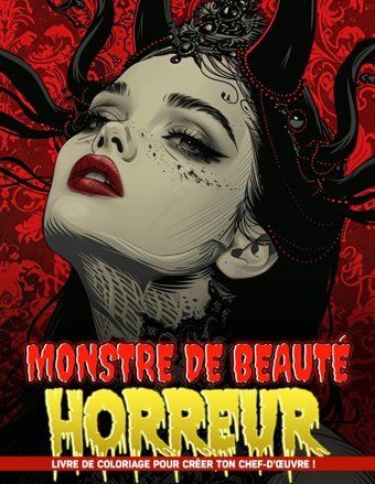 Livre De Coloriage Monstre De Beaut Horreurpages De Coloriage De Fantasy Sombre Pour Le Soulagement Du Stress Et La Pleine Conscience Des Adultes L Morrow, Damian Independently Publıshed
