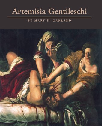 Artemisia Gentileschithe Image Of The Female Hero In Italian Baroque Art Garrard, Mary D. Princeton University Press