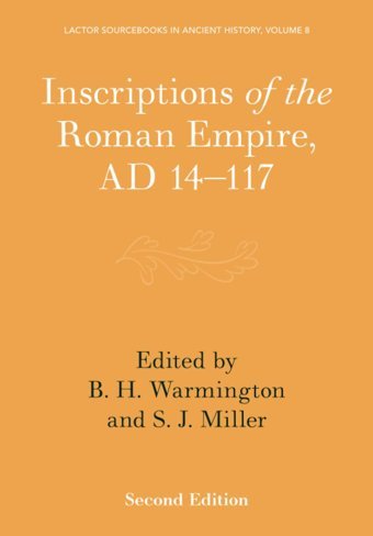 Inscriptions Of The Roman Empire, Ad 14117 (Lactor Sourcebooks In Ancient History) Cambridge University Press, Uk
