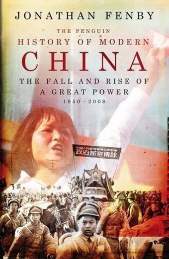 The PenguIn History Of Modern Chinathe Fall And Rise Of A Great Power, 1850 - 2009 Fenby, Jonathan Allen Lane