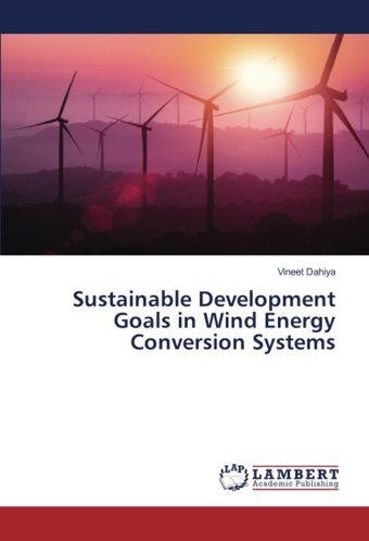 Sustainable Development Goals In Wind Energy Conversion Systems Dahiya, Vineet Lap Lambert Academic Publishing