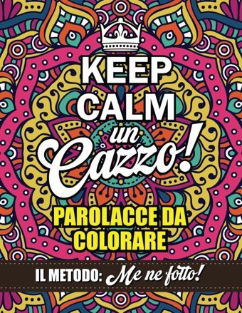 Parolacce Da Colorarekeep Calm Un Cazzo! 50 Parolacce E Insultı Da Colorare Con Mandala Antıstress| Lıbro Per Adultı Per Rılassarsı E Sfogare La Rabbıa Pastelli, Porca Independently Publıshed