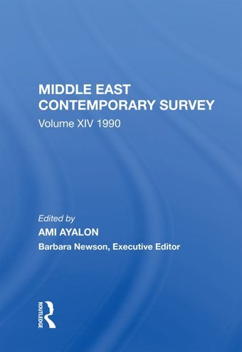 Middle East Contemporary Survey, Volume Xiv1990 (Middle East Contemporary Survey, 14) Ayalon, Ami Routledge