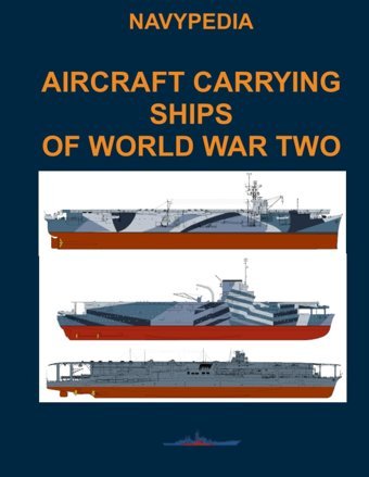 Aircraft Carrying Ships Of World War Two (MaIn Combat Ships Of World War Iı) Gogin, Ivan Independently Publıshed