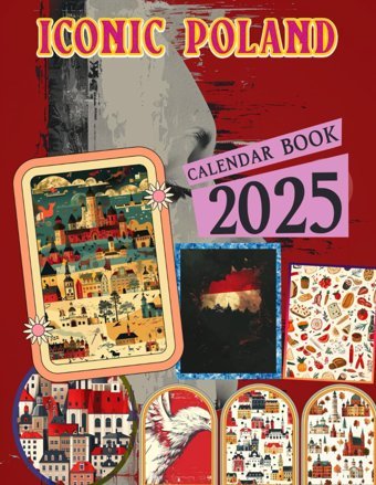Iconic Poland Calendar 2025Jan To Dec 2025 Including 12 Photography For Adults With Vintage Country, Eco Friendly, Thick Sturdy Paper For Planning, Ideal Gift For Everyone Knight, Shirley Independently Publıshed