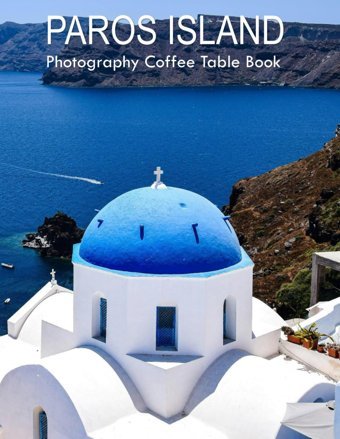Paros Islanda Vibrant Tour To Paros Island Greece . Mayar, Lamar Independently Publıshed