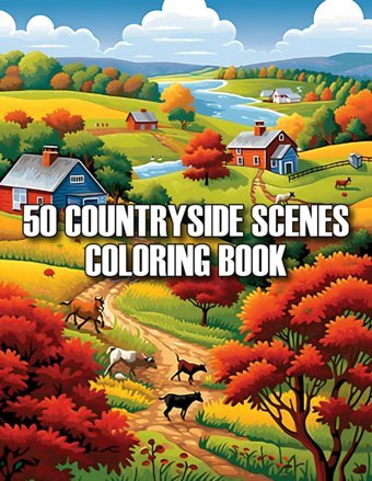 50 Countryside Scenes Coloring Booka Coloring Voyage Through Serene Rural Landscapes Coloring, Nina Sandra Independently Publıshed
