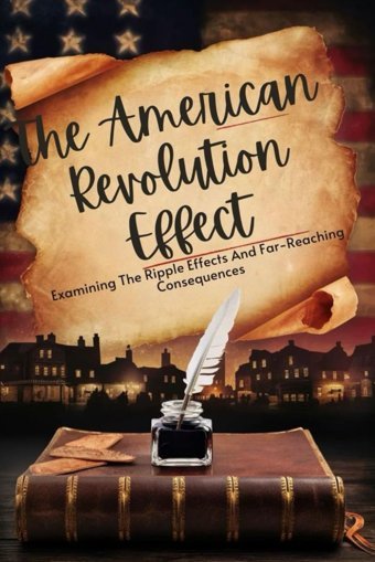 The American Revolution Effectexamining The Ripple Effects And Far-Reaching Consequences Novak, Boris Independently Publıshed