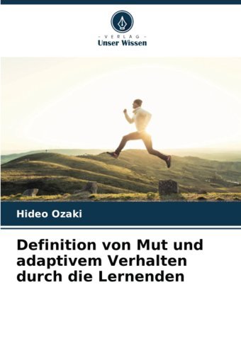 Definition Von Mut Und Adaptivem Verhalten Durch Die Lernenden Ozaki, Hideo Verlag Unser Wissen