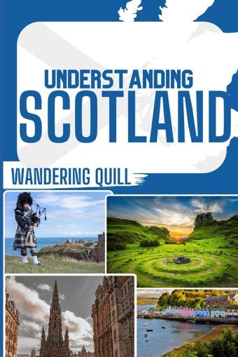 Understanding Scotlanda Historical And Cultural Companion For Travelers Ailsa, Catriona Independently Publıshed