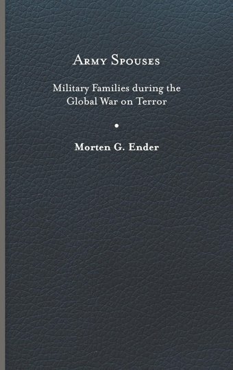 Army Spousesmilitary Families During The Global War On Terror Ender, Morten G. University Of Virginia Press