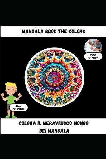 Mandala Book The Colorsil Mondo Del Mandala İdeale Per Adulti/Bambini Governali, Antonino Independently Publıshed