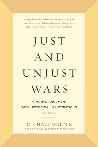 Just And Unjust Warsa Moral Argument With Historical Illustrations Walzer, Michael Basic Books